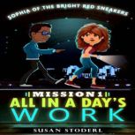 Mission 1: All in a Day's Work, Susan Stoderl