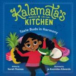 Kalamata's Kitchen: Taste Buds in Harmony, Sarah Thomas