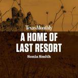 A Home of Last Resort, Sonia Smith