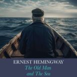 The Old Man and The Sea, Ernest Hermingway