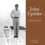 Lifeguard A Selection from the John Updike Audio Collection, John Updike