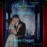 Moonbeams and Mistletoe, Rosie Chapel