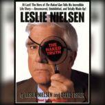 Leslie Nielsen's The Naked Truth, Leslie Nielsen