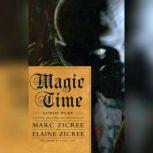 Magic Time, Marc Zicree; Elaine Zicree