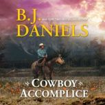 Cowboy Accomplice, B.J. Daniels
