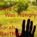 And I Was Hungry Radiant Shadows poem, Sarah Baethge