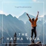 The Hatha Yoga, Yogi Swatmarama