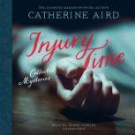 Injury Time Collected Mysteries, Catherine Aird