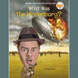 What Was the Hindenburg?, Janet B. Pascal