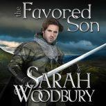 The Favored Son A Gareth & Gwen Medieval Mystery, Sarah Woodbury