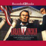 Abraham Lincoln: The Life of America's 16th President, Gary Jeffrey