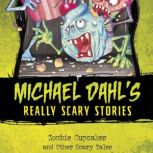 Zombie Cupcakes And Other Scary Tales, Michael Dahl