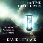 The Time That's Given, David Litwack