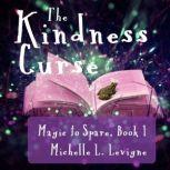 The Kindness Curse, Michelle L. Levigne