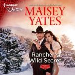 Rancher's Wild Secret, Maisey Yates