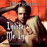 Invite Me In, JM Paquette
