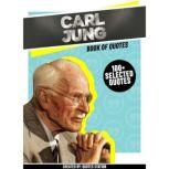 Carl Jung: Book Of Quotes (100+ Selected Quotes), Quotes Station