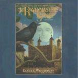 The Ravenmaster's Secret, Elvira Woodruff