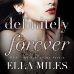 Definitely Forever, Ella Miles