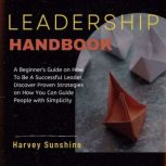 Leadership Handbook, Harvey Sunshine