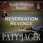 Reservation Revenge Shandra Higheagle Mystery, Paty Jager
