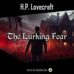The Lurking Fear, H. P. Lovecraft