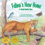 Felina's New Home A Florida Panther Story, Loran Wlodarski