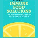 Immune Food Solutions The Ultimate Immune Boosting Diet For Health And Longevity