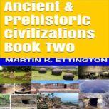 Ancient and Prehistoric Civilizations-Book Two, Martin K. Ettington