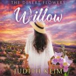 The Desert Flowers - Willow, Judith Keim
