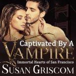 Captivated by a Vampire, Susan Griscom