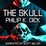The Skull, Philip K. Dick
