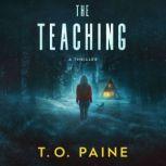 The Teaching A Thrilling Suspense Novel, T. O. Paine