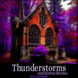 Thunderstorms and Horror Stories, H.P. Lovecraft