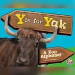 Y Is for Yak A Zoo Alphabet, Laura Purdie Salas