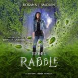 Rebel Rabble, Roxanne Smolen