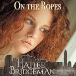 On The Ropes, Hallee Bridgeman