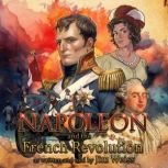 Napoleon and the French Revolution, Jim Weiss