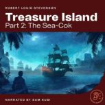 Treasure Island (Part 2: The Sea-Cok), Robert Louis Stevenson