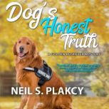Dog's Honest Truth, Neil S. Plakcy