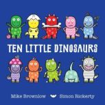 Ten Little Dinosaurs, Mike Brownlow