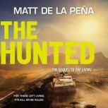 The Hunted, Matt de la Pena