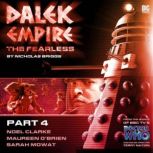 Dalek Empire 4: The Fearless - Part 4, Nicholas Briggs