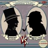 Arsene Lupin vs. Sherlock Holmes Arsene Lupin, Book 2, Maurice Leblanc