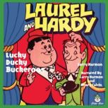 Laurel & Hardy - Lucky Ducky Buckeroos, Larry Harmon