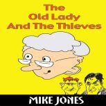 The Old Lady And The Thieves, Mike Jones
