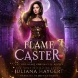 Flame Caster, Juliana Haygert