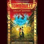 Tombquest #2: Amulet Keepers, Michael Northrop
