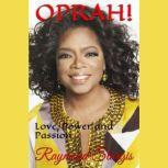 Oprah: Love, Power and Passion, Raymond Sturgis