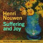 Henri Nouwen on Suffering and Joy, Henri Nouwen